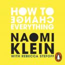 How To Change Everything Audiobook