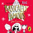 The Accidental Diary of B.U.G.: Basically Famous Audiobook