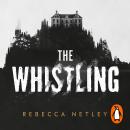 The Whistling: A chilling and original new ghost story - the perfect Halloween read Audiobook