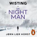 The Night Man: The pulse-racing new novel from the No. 1 bestseller now a major BBC4 show Audiobook