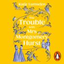 The Trouble With Mrs Montgomery Hurst Audiobook