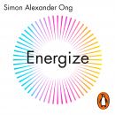 Energize: Make the Most of Every Moment Audiobook