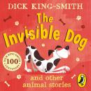 The Invisible Dog and Other Animal Stories Audiobook