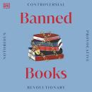Banned Books: The World's Most Controversial Books, Past and Present Audiobook