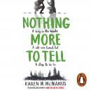 Nothing More to Tell: The new release from bestselling author Karen McManus Audiobook