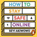 How to Stay Safe Online: A digital self-care toolkit for developing resilience and allyship Audiobook