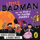 Little Badman and the Rise of the Punjabi Zombies Audiobook