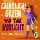 The Dream Team: Charligh Green vs. The Spotlight Audiobook
