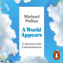 A World Appears: A Journey Into Consciousness Audiobook