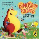 The Dinosaur that Pooped Easter!: An egg-cellent lift-the-flap adventure Audiobook