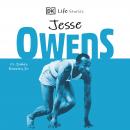 DK Life Stories Jesse Owens: Amazing People Who Have Shaped Our World Audiobook
