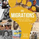 Migrations: A History of Where We All Came From Audiobook