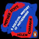 Mother State: A Political History of Motherhood Audiobook