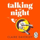 Talking at Night: The perfect read for fans of One Day and Normal People Audiobook