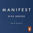 Manifest: Dive Deeper Audiobook