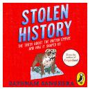 Stolen History: The truth about the British Empire and how it shaped us Audiobook