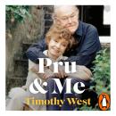 Pru and Me: The Amazing Marriage of Prunella Scales and Timothy West Audiobook