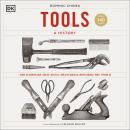 Tools A History: The Hardware that Built, Measured & Repaired the World Audiobook