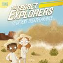 The Secret Explorers and the Desert Disappearance Audiobook