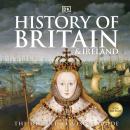 History of Britain and Ireland: The Definitive Guide Audiobook