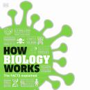 How Biology Works: The Facts Explained Audiobook