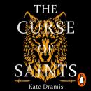 The Curse of Saints: The spellbinding new fantasy series Audiobook