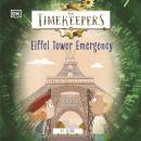 The Timekeepers: Eiffel Tower Emergency Audiobook