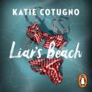 Liar's Beach: The unputdownable thriller of the summer Audiobook