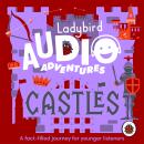 Ladybird Audio Adventures: Castles Audiobook