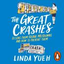 The Great Crashes: Lessons from Global Meltdowns and How to Prevent Them Audiobook