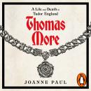 Thomas More: A Life and Death in Tudor England Audiobook