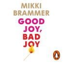 Good Joy, Bad Joy Audiobook