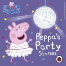 Peppa Pig: Peppa’s Party Stories Audiobook