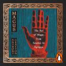 Magus: The Art of Magic from Faustus to Agrippa Audiobook