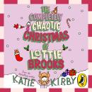 The Completely Chaotic Christmas of Lottie Brooks Audiobook