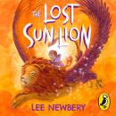 The Lost Sunlion: A magical adventure for ages 8-12 Audiobook
