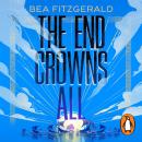 The End Crowns All Audiobook