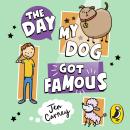 The Day My Dog Got Famous Audiobook
