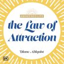 The Awakened Life The Law of Attraction: Have the Abundant Life You Were Meant to Have Audiobook