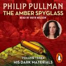 The Amber Spyglass: His Dark Materials 3 Audiobook