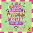 The Majorly Awkward BFF Dramas of Lottie Brooks Audiobook