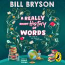 A Really Short History of Words: An illustrated edition of the bestselling book about the English la Audiobook