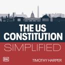 The United States Constitution Simplified Audiobook