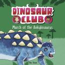Dinosaur Club: March of the Ankylosaurus Audiobook