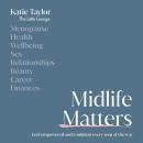 Midlife Matters: Feel Empowered and Confident Every Step of the Way Audiobook
