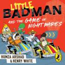Little Badman and the Game of Nightmares Audiobook