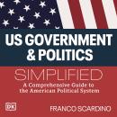 U.S. Government and Politics Simplified Audiobook