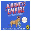 Journeys of Empire: British voyages that changed the world forever – and the rebels who resisted Audiobook