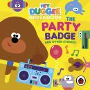 Hey Duggee Audio Collection: The Party Badge and Other Stories Audiobook