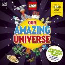 LEGO Our Amazing Universe: Fantastic Building Ideas and Facts About Our Universe Audiobook
